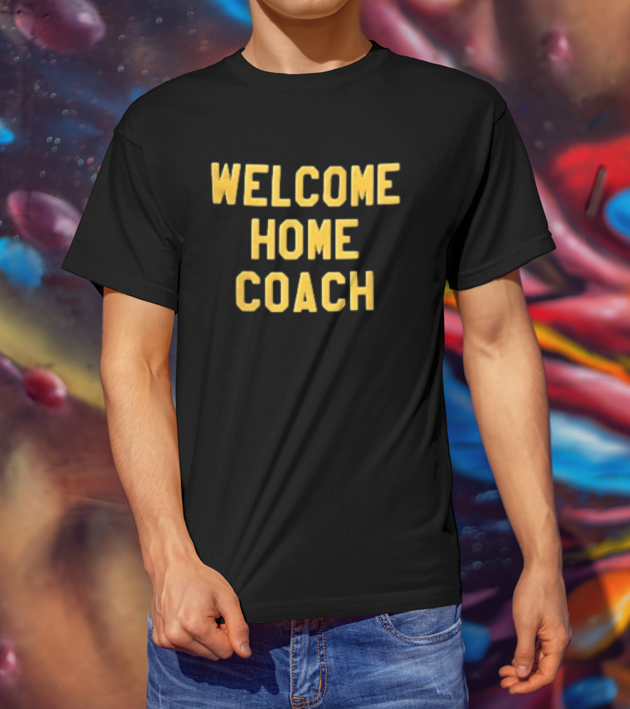 Welcome Home Coach Yellow Athletic Block Font Black T-Shirt
