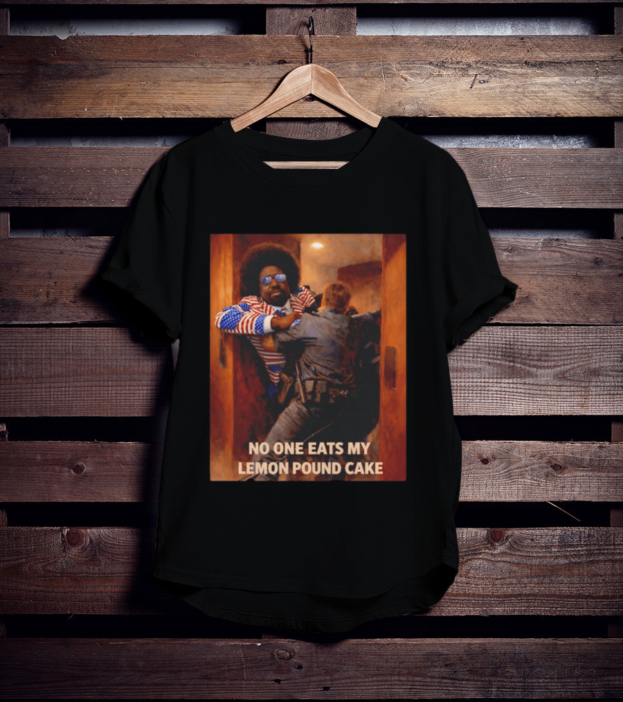 NO ONE EATS MY LEMON POUND CAKE Funny Comedy Scene With Patriotic Outfit T-Shirt