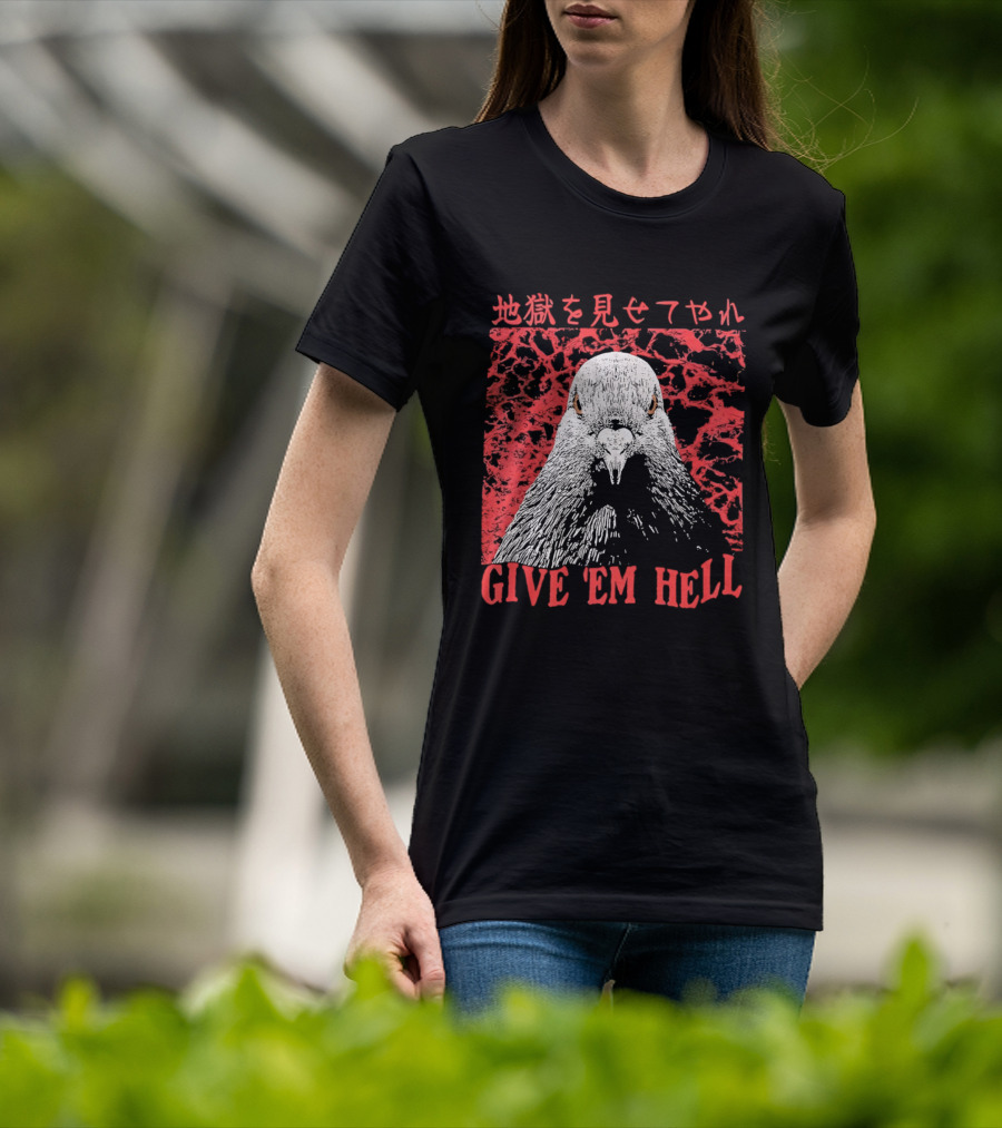 Give 'Em Hell Pigeon Bird T-Shirt