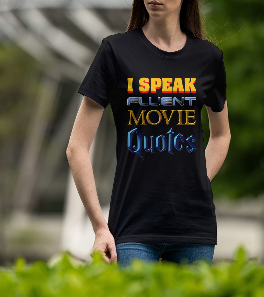 I Speak Fluent Movie Quotes Wizard Adventure Cinema Lovers T-Shirt
