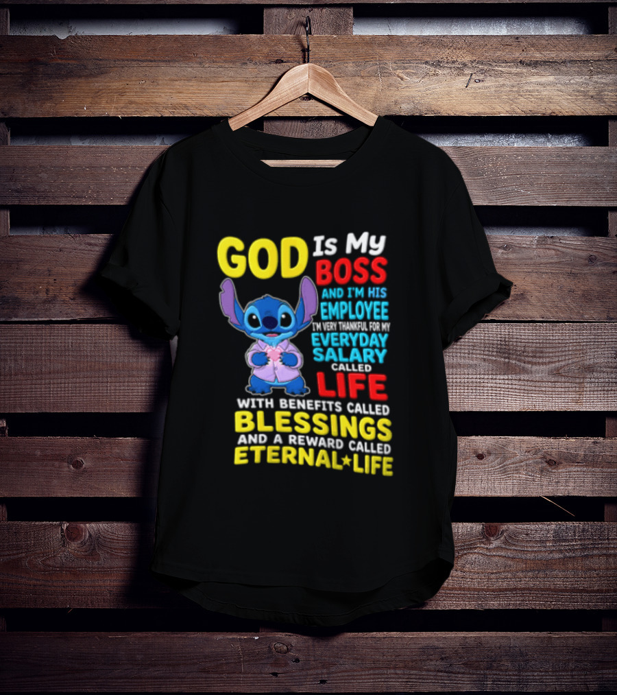 God Is My Boss Employee Everyday Salary Called Life Blessings Eternal Life T-Shirt