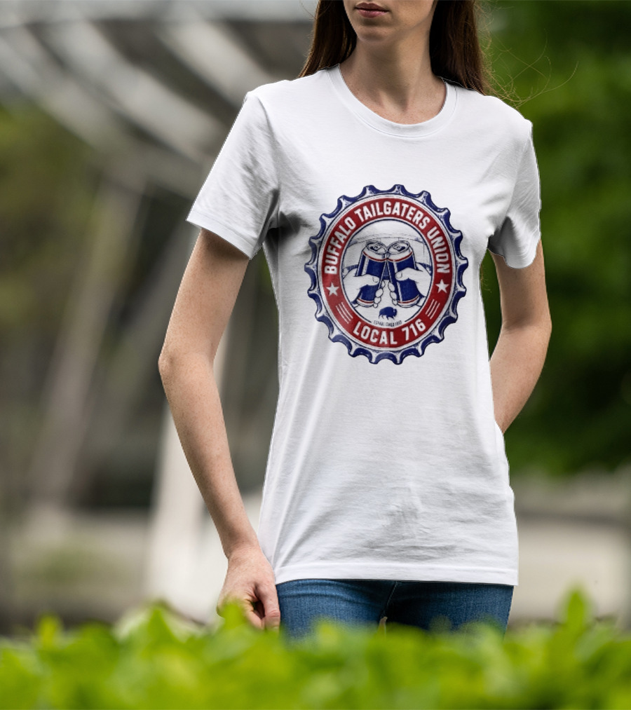 Buffalo Tailgaters Union Local 716 Est 1960 Toast Beer Cans Bison Bottle Cap T-Shirt