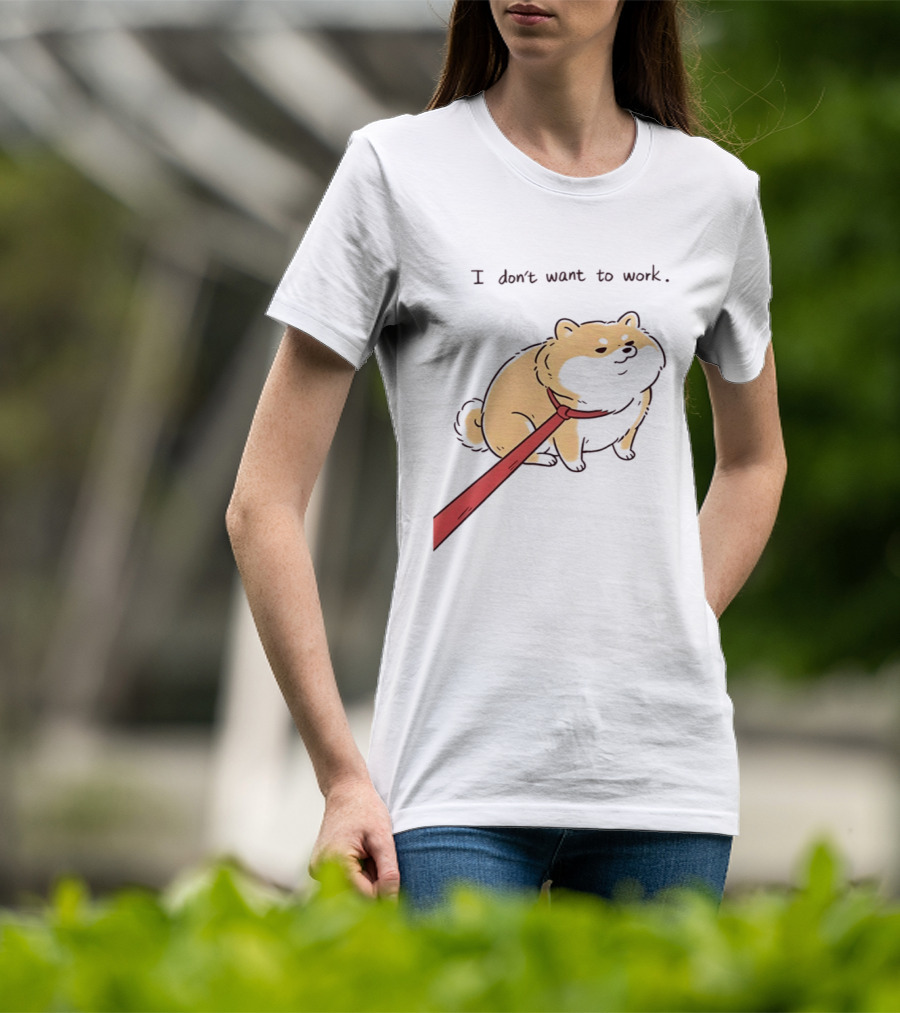 I Don't Want To Work Dog With Leash T-Shirt