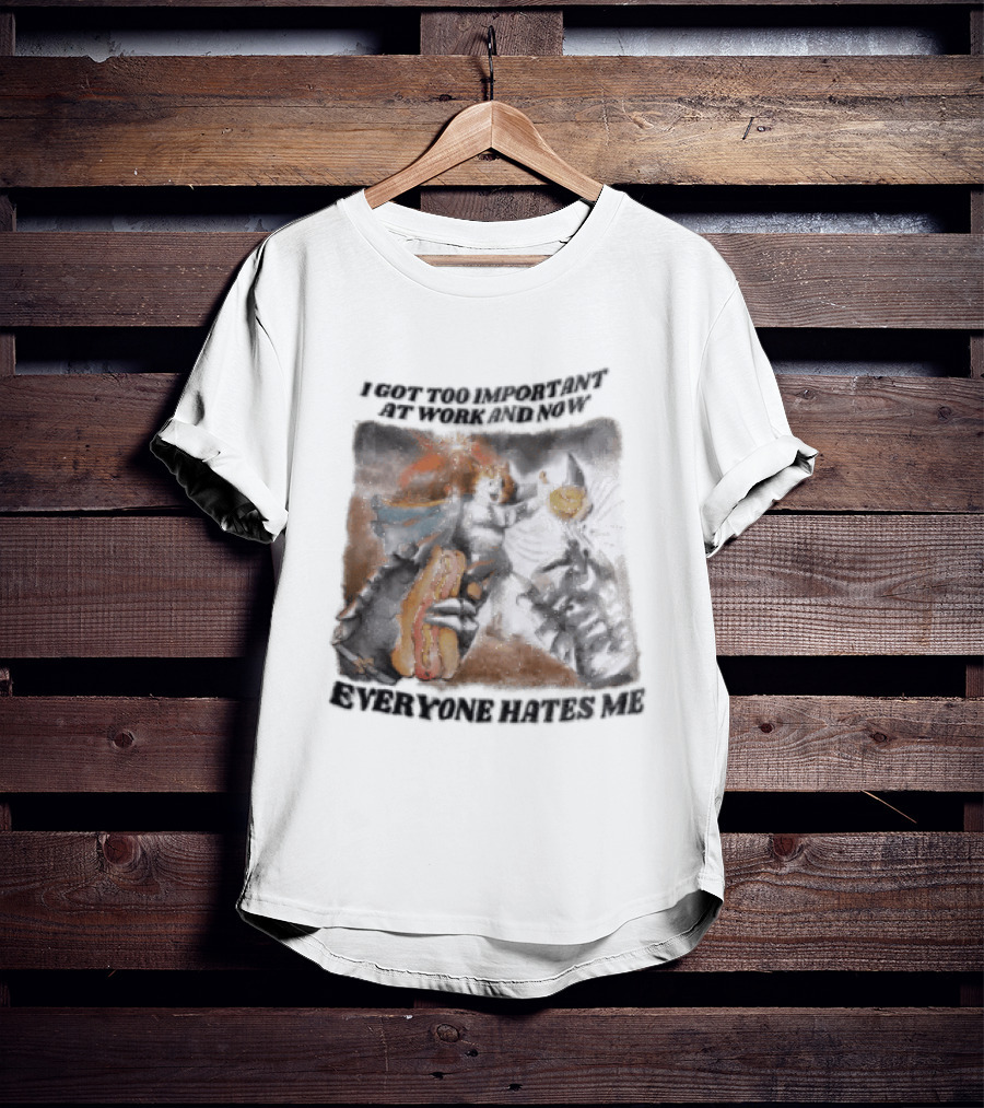 I Got Too Important At Work And Now Everyone Hates Me Surreal Monster T-Shirt