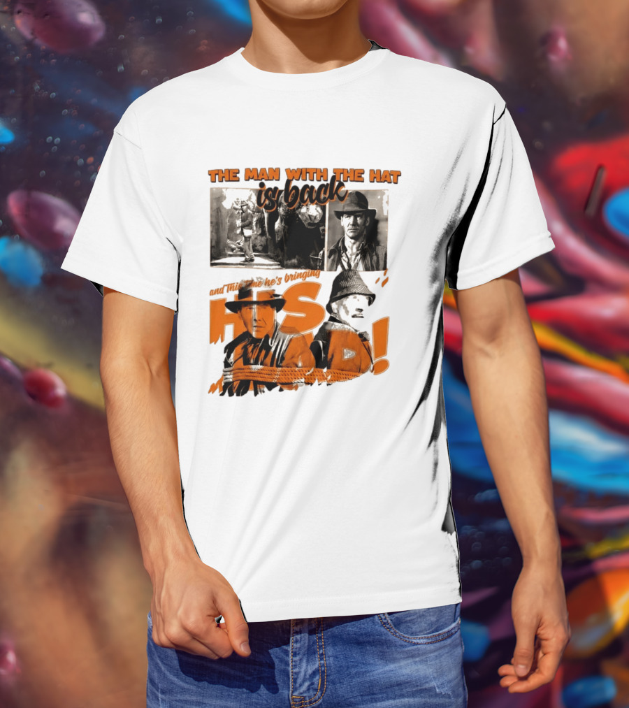 The Man With The Hat Is Back And This Time He's Bringing His Dad T-Shirt