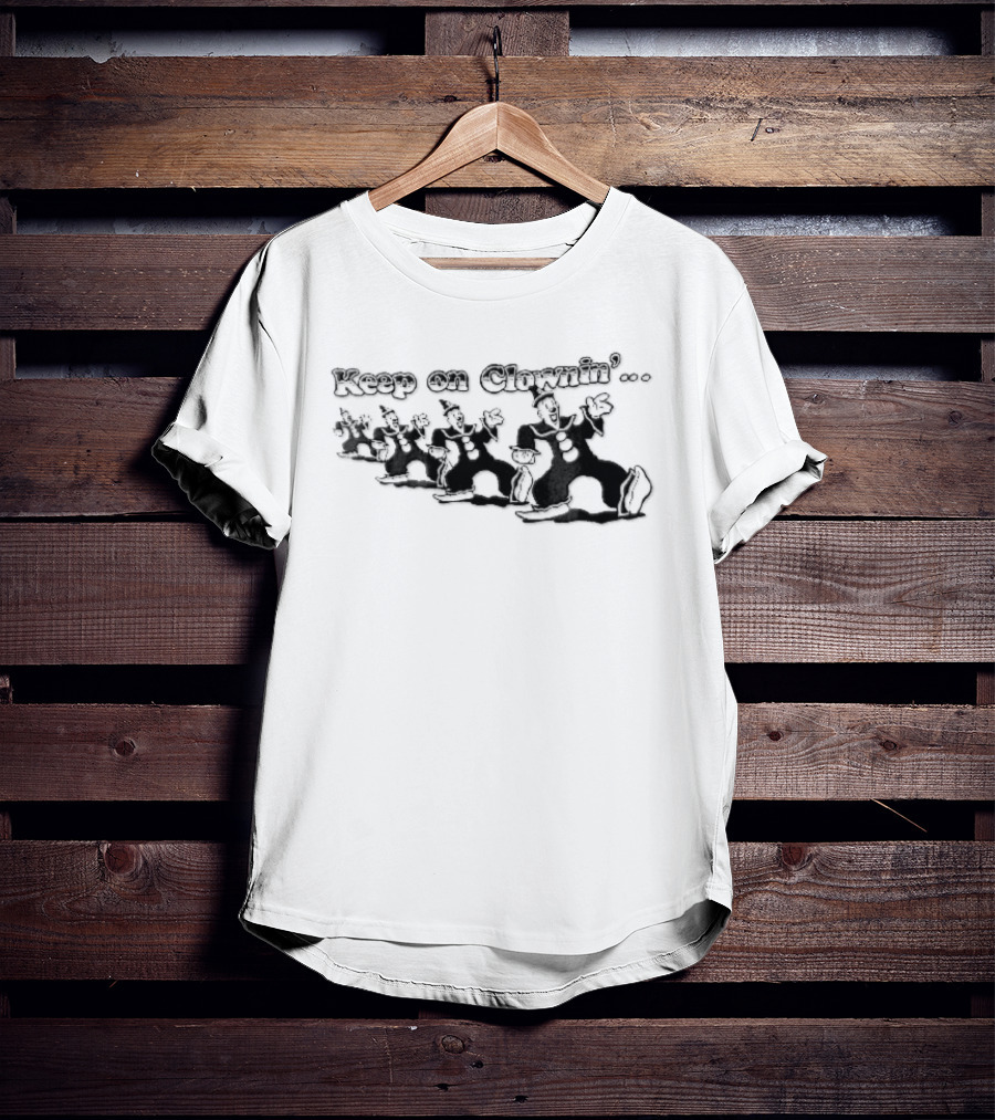 Keep On Clownin Dancing Clowns Fun Party Vibes T-Shirt