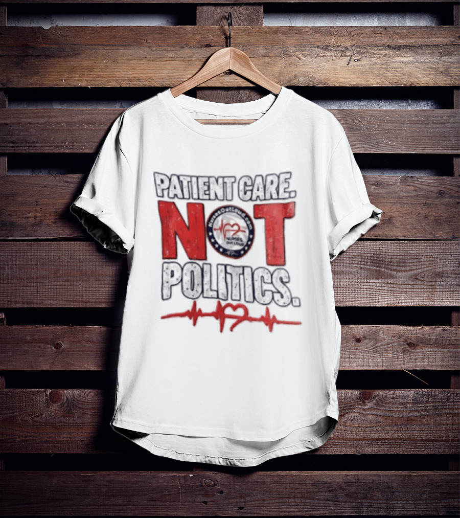Patient Care Not Politics Heartbeat T-Shirt