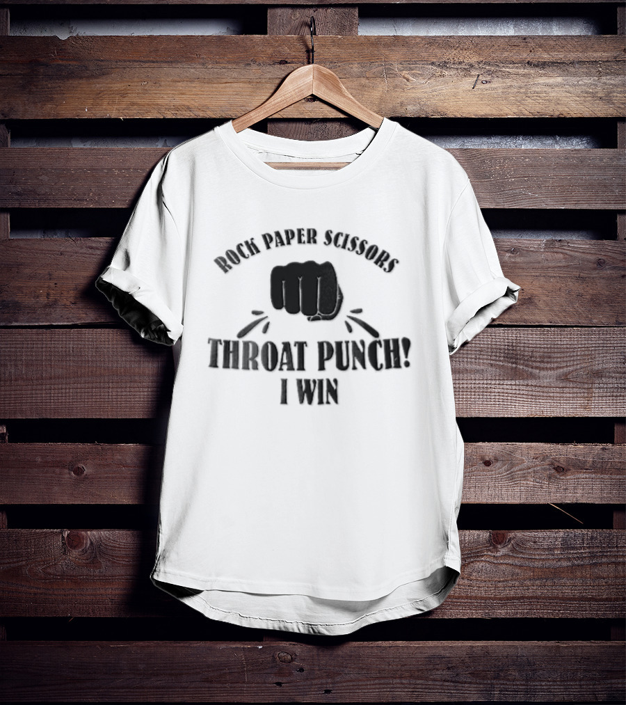 Rock Paper Scissors Throat Punch I Win T-Shirt