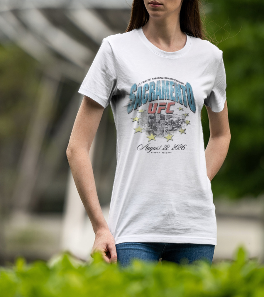 Sacramento UFC Fight Night August 22 2026 City Skyline Stars T-Shirt