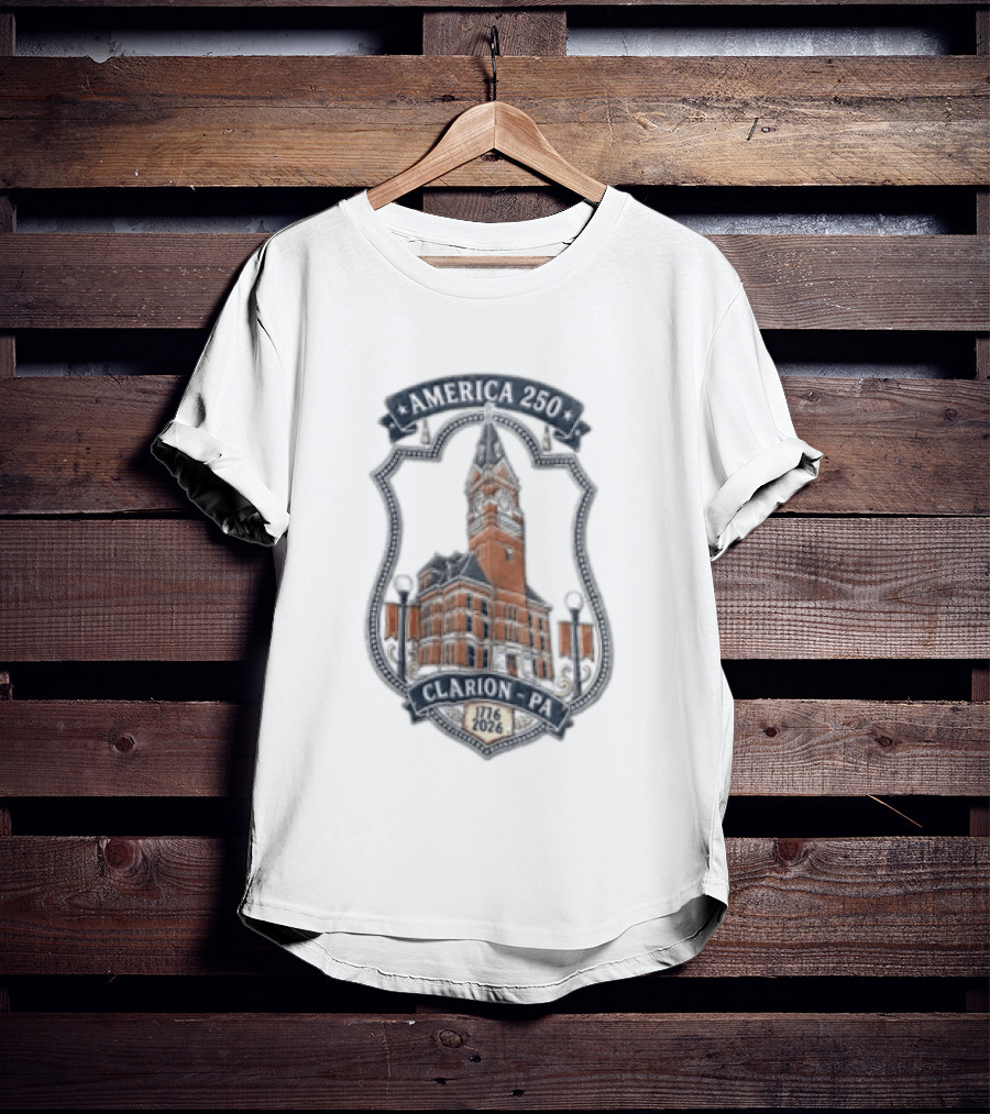 America 250 Clarion PA 1726 2026 T-Shirt