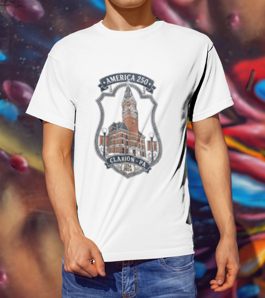 America 250 Clarion PA 1726 2026 T-Shirt