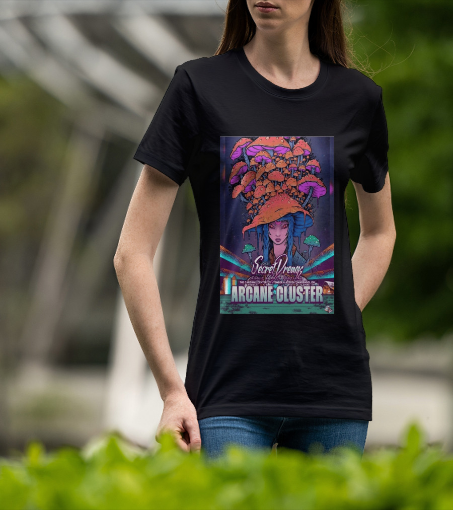 Arcane Cluster Secret Dreams Music Arts Festival 2026 Cardinal Center Marengo Ohio Psychedelic Mushroom T-Shirt