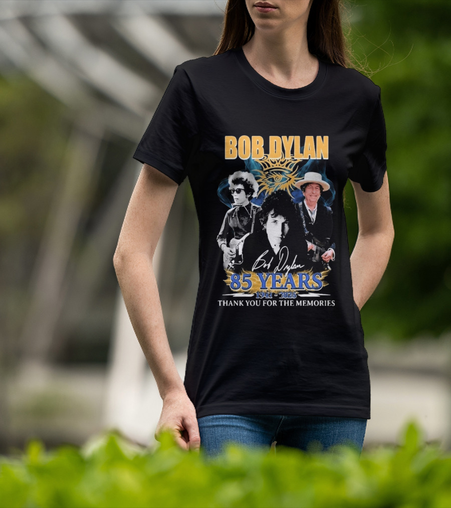 Bob Dylan 85 Years 1941 2025 Thank You For The Memories T-Shirt