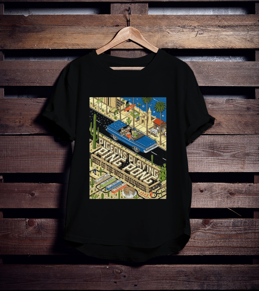 Pigeons Playing Ping Pong Best Of The West Halloween 2026 West Coast Run Arizona California October 29 November 1 T-Shirt