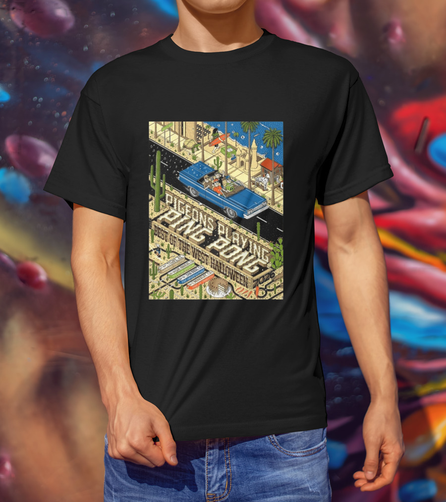 Pigeons Playing Ping Pong Best Of The West Halloween 2026 West Coast Run Arizona California October 29 November 1 T-Shirt
