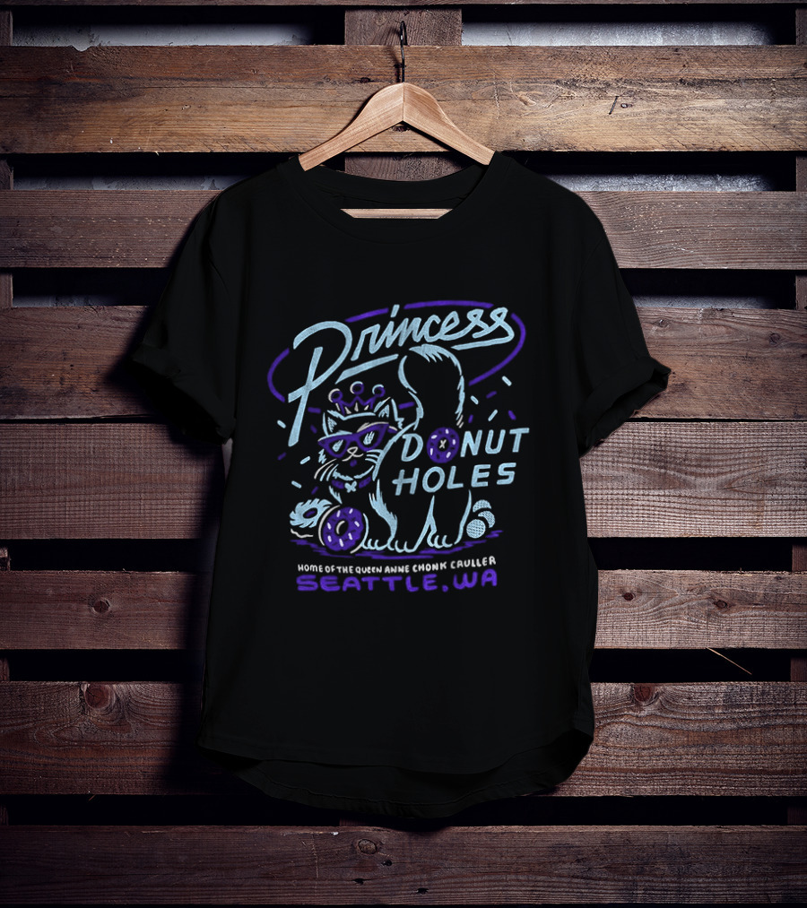 Princess Donut Holes Home Of The Queen Anne Chonk Cruller Seattle WA T-Shirt
