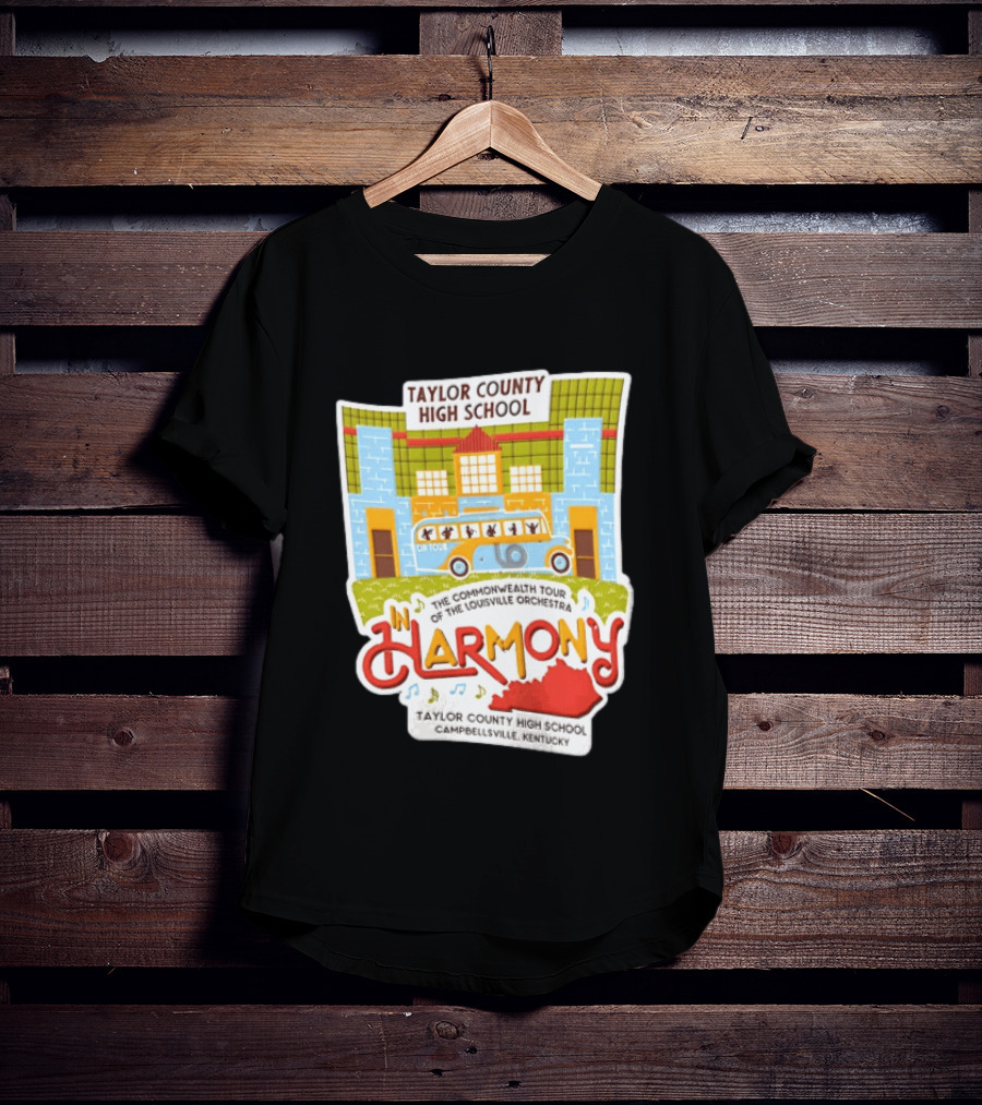 Taylor County High School Louisville Orchestra Commonwealth Tour Campbellsville Kentucky In Harmony T-Shirt