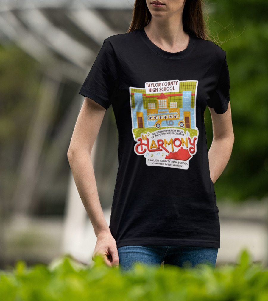 Taylor County High School Louisville Orchestra Commonwealth Tour Campbellsville Kentucky In Harmony T-Shirt