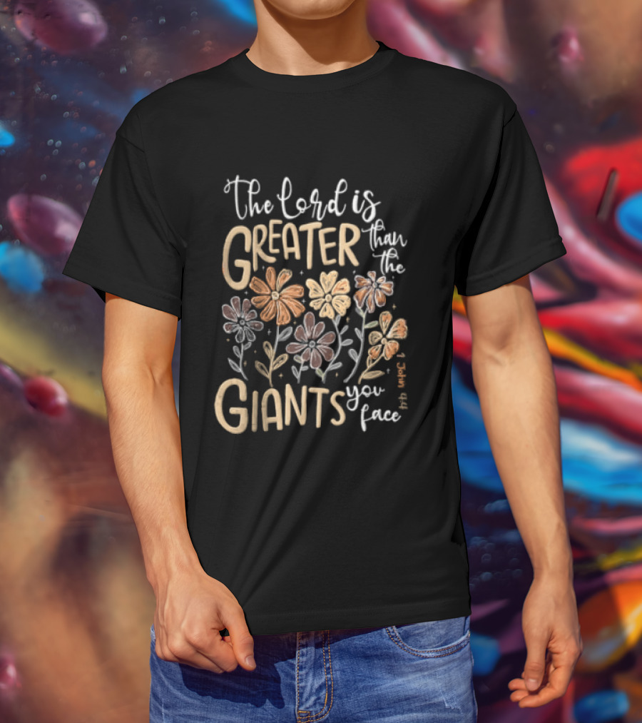 The Lord Is Greater With Floral Inspirational T-Shirt