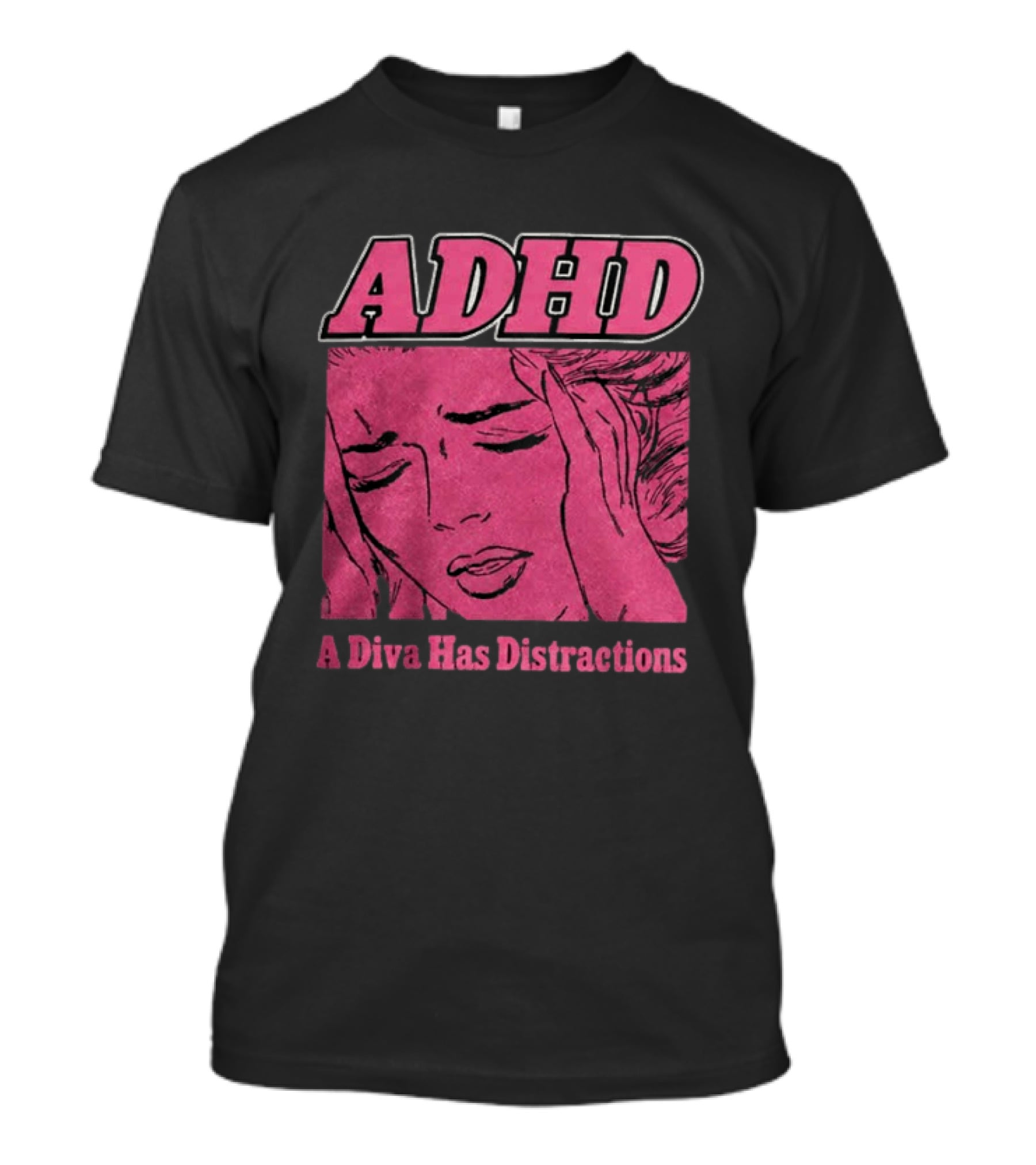 ADHD A Diva Has Distractions Pop Art Comic Style Image T-Shirt