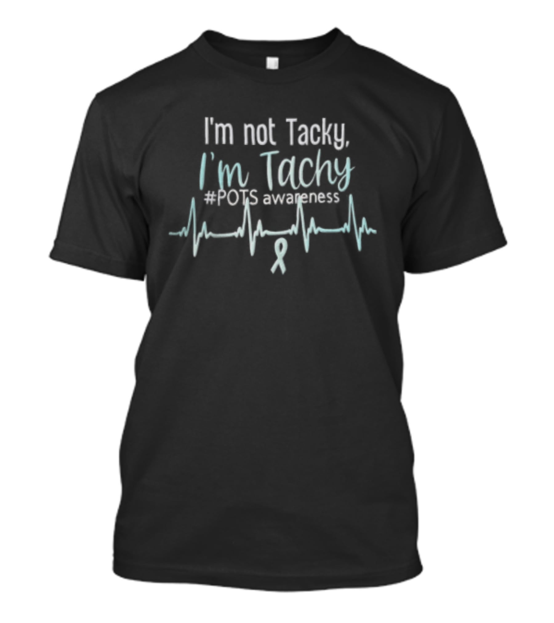 I'm Not Tacky I'm Tachy POTS Awareness EKG Heartbeat Ribbon T-Shirt