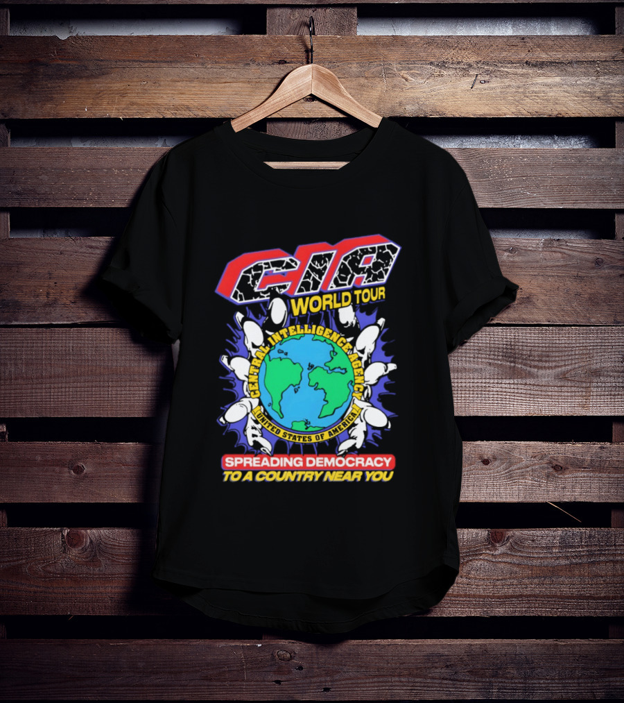 CIA World Tour Spreading Democracy To A Country Near You Earth Map T-Shirt