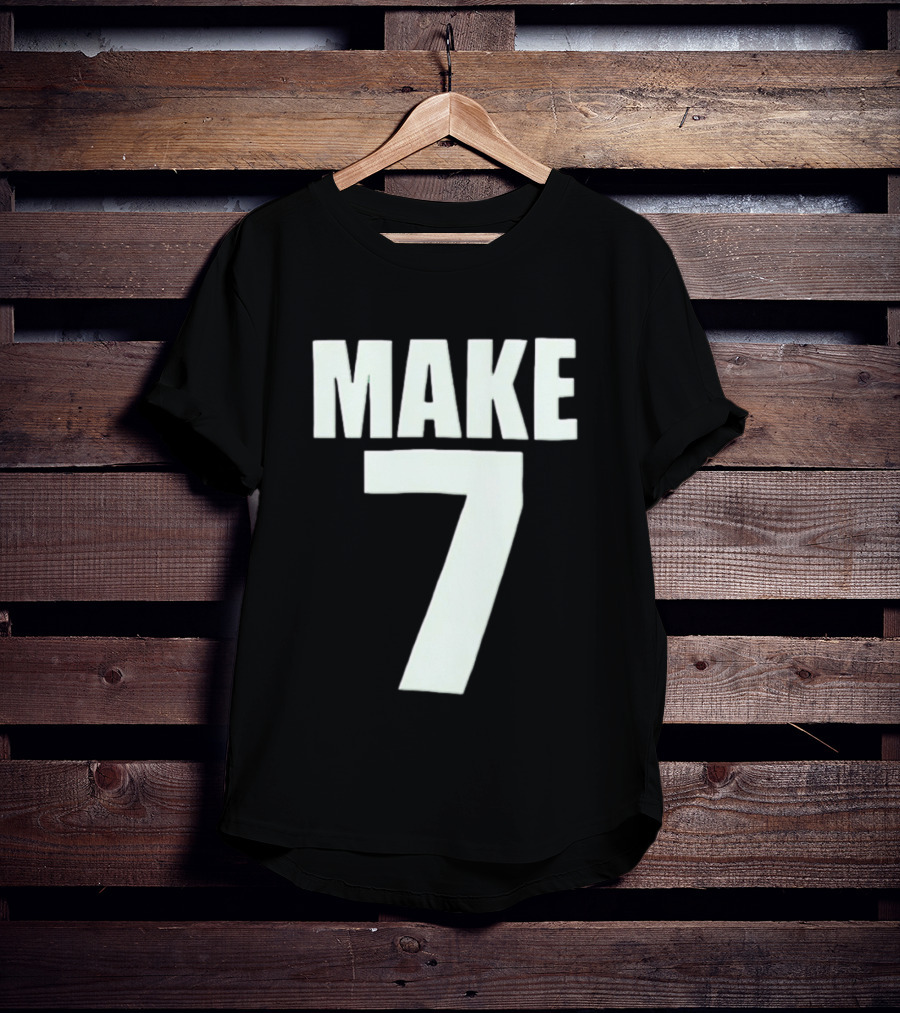 Make 7 Up Yours T-Shirt