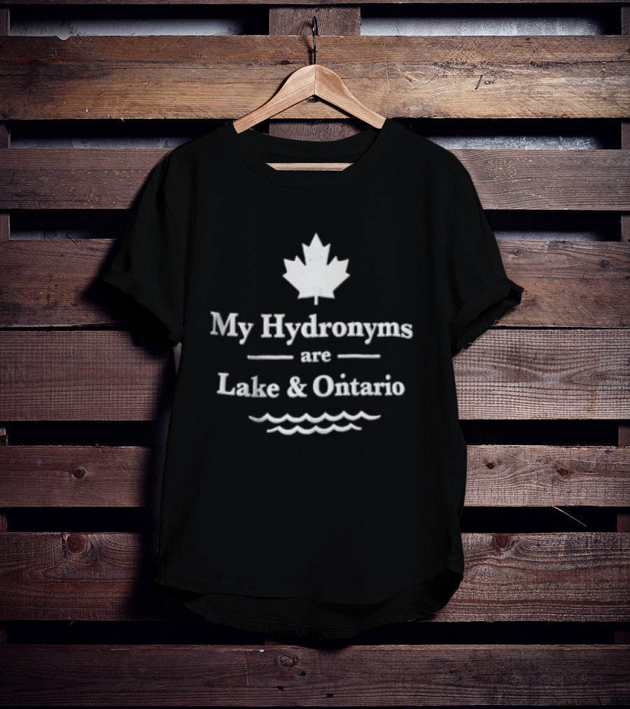 My Hydronyms Are Lake & Ontario Maple Leaf Canada Waves T-Shirt