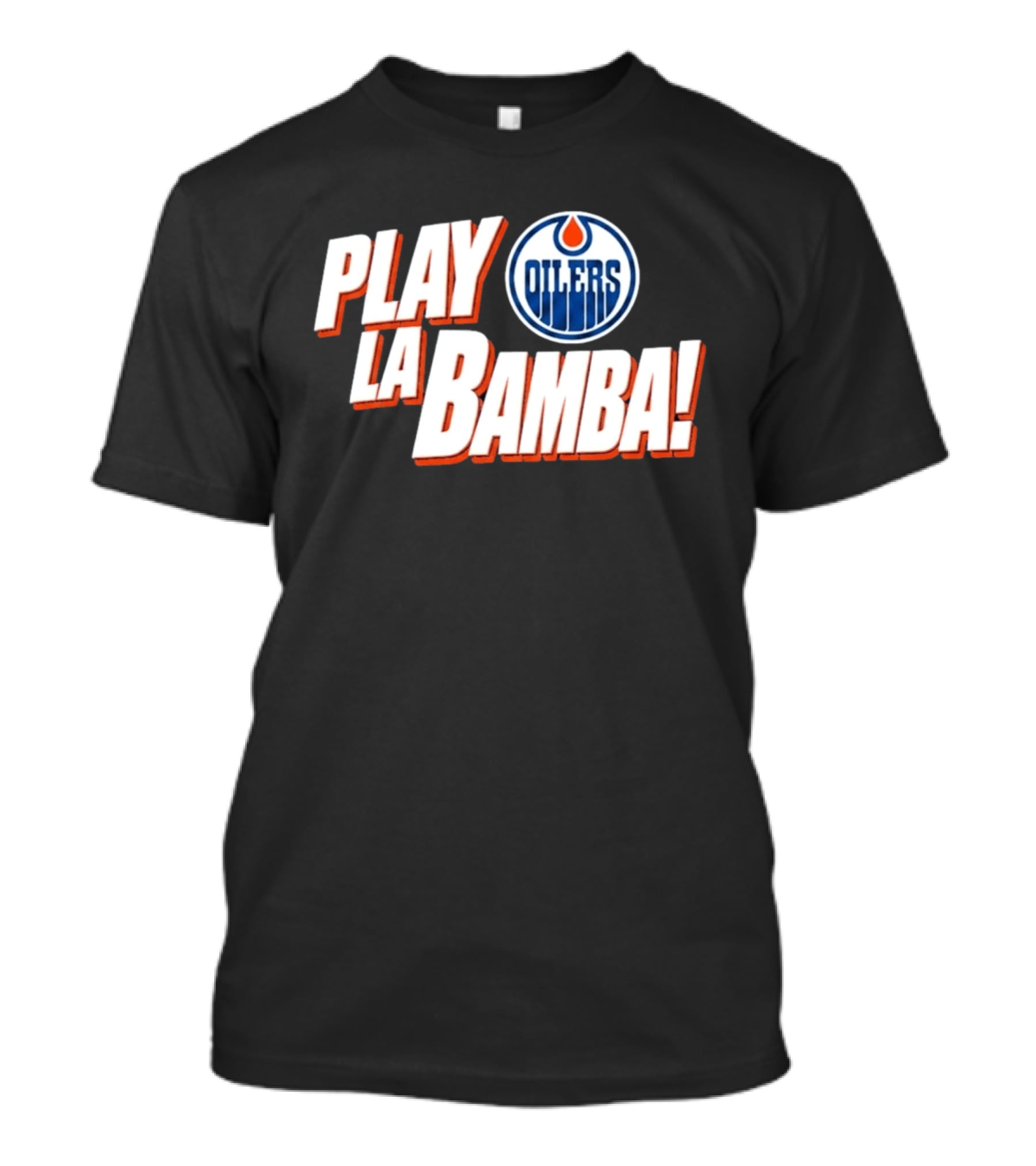 Oilers Play La Bamba Hockey Celebration T-Shirt