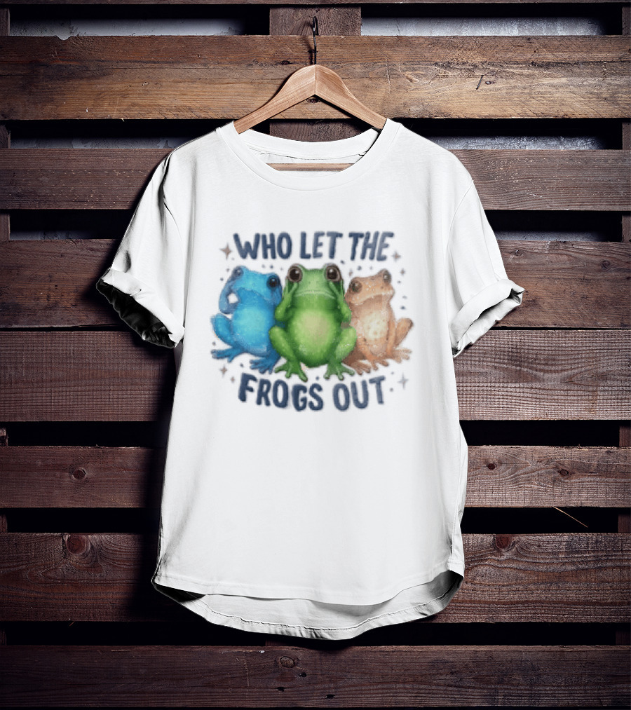 Who Let The Frogs Out Three Funny Frogs T-Shirt