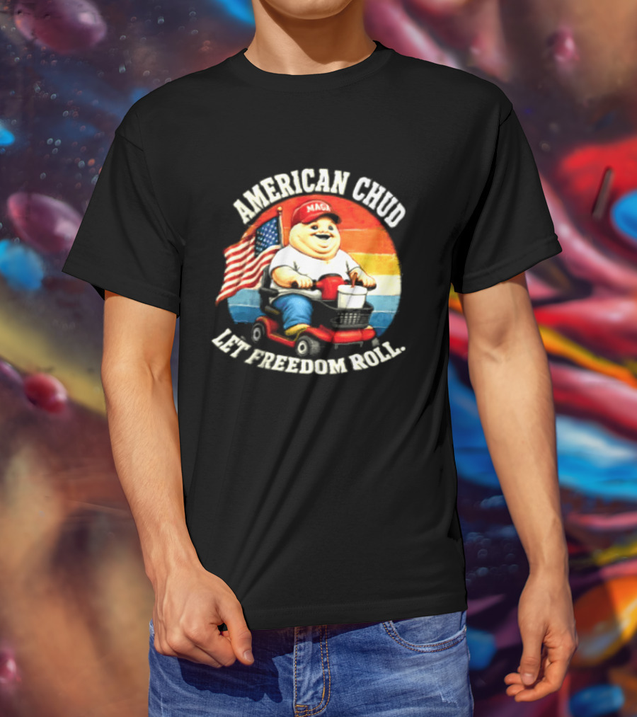 American Chud Let Freedom Roll MAGA Scooter With Flag T-Shirt