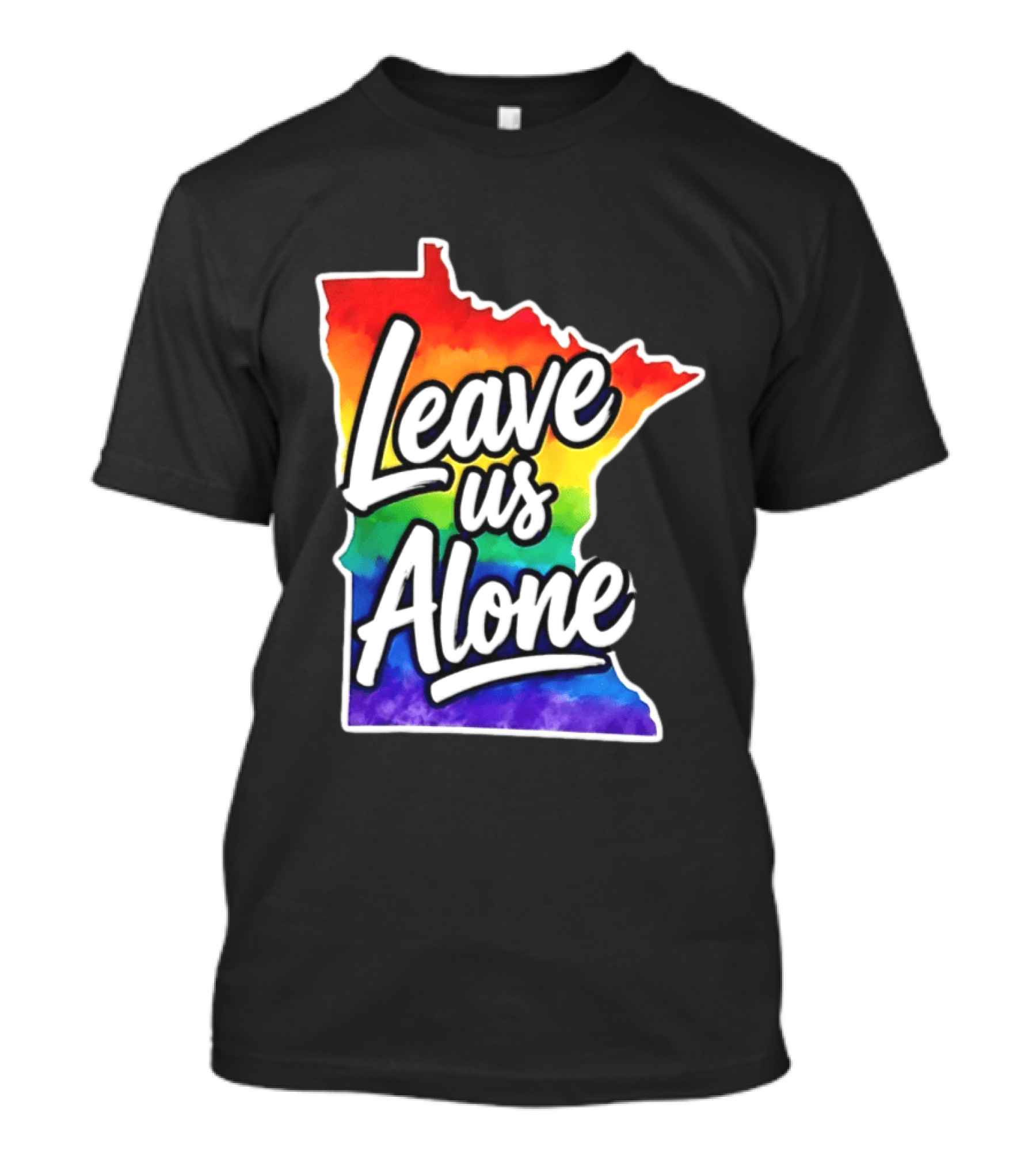 Leave Us Alone LGBT Rainbow Minnesota Pride T-Shirt
