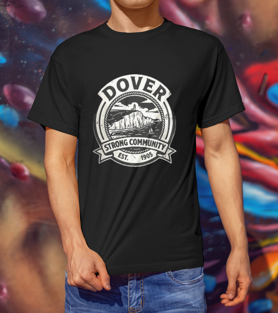 Dover Strong Community Est 1905 Distressed White Cliffs Lighthouse T-Shirt