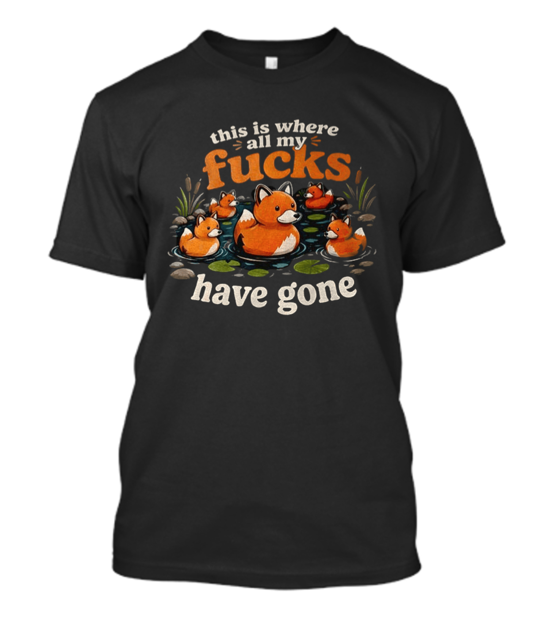 This Is Where All My Fucks Have Gone Foxes In Pond T-Shirt
