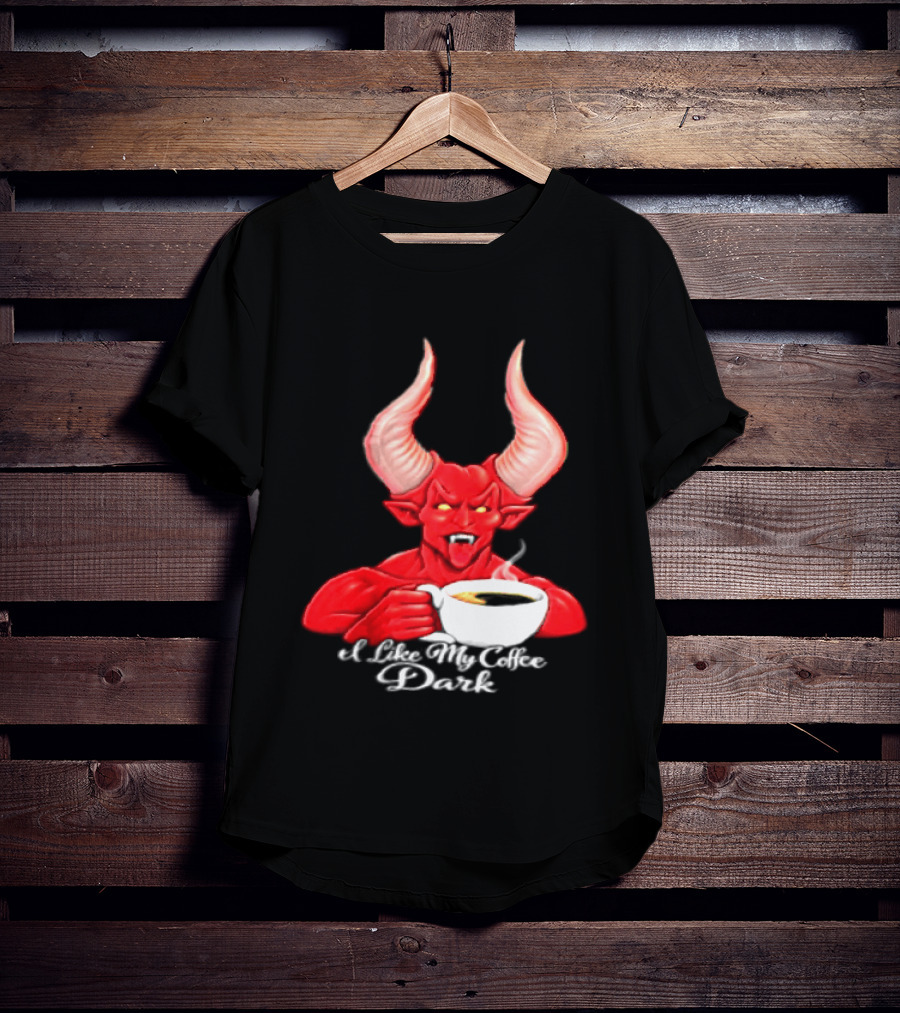 I Like My Coffee Dark Devil Demon Satan Red Horns Coffee T-Shirt