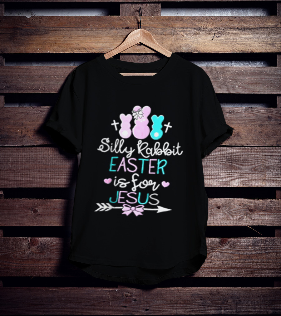 Silly Rabbit Easter Is For Jesus Cute Bunny With Crosses And Hearts T-Shirt