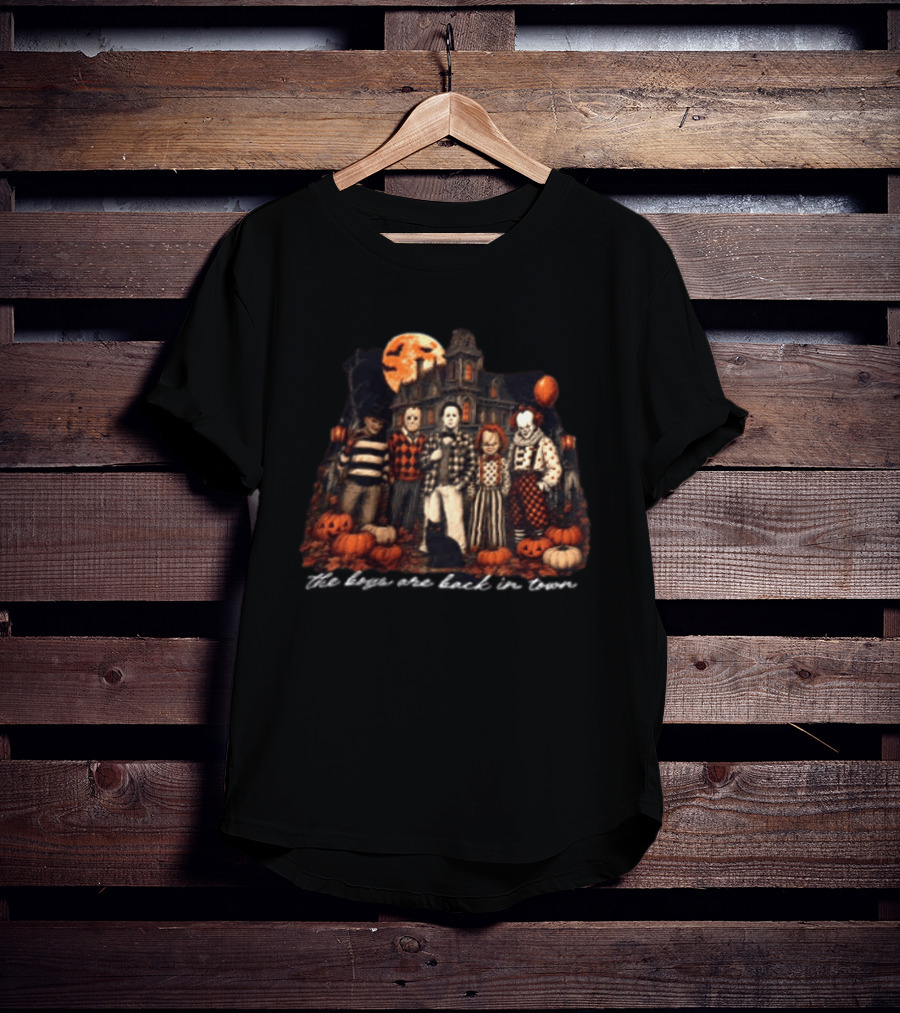 The Boys Are Back In Town Halloween Horror Characters Haunted House T-Shirt