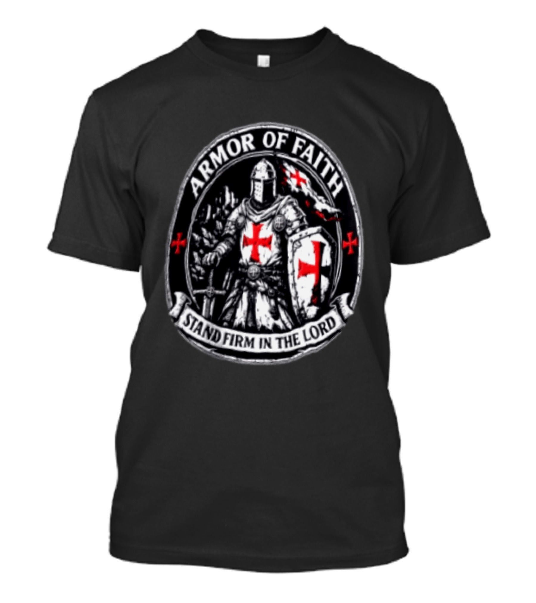 Armor Of Faith Stand Firm In The Lord Crusader Knight Cross Shield Medieval Warrior T-Shirt