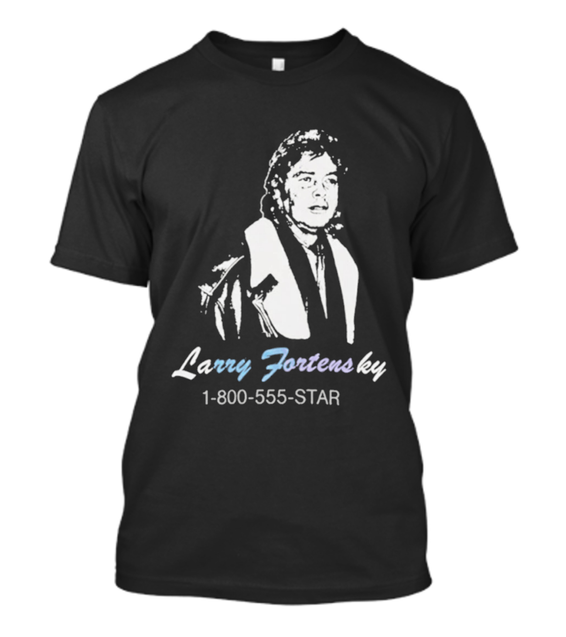 Larry Fortensky 1 800 555 STAR T-Shirt