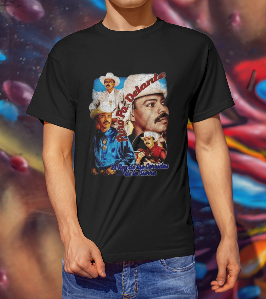 Puro Pa' Delante El Rey De Los Corridos De La Sierra Chalino Sanchez T-Shirt