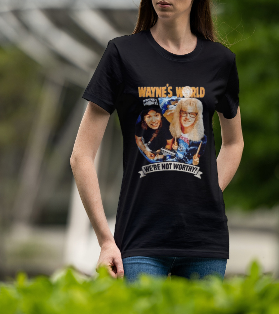 Wayne's World We're Not Worthy Wayne And Garth Classic Comedy Duo 90s Cult Film T-Shirt