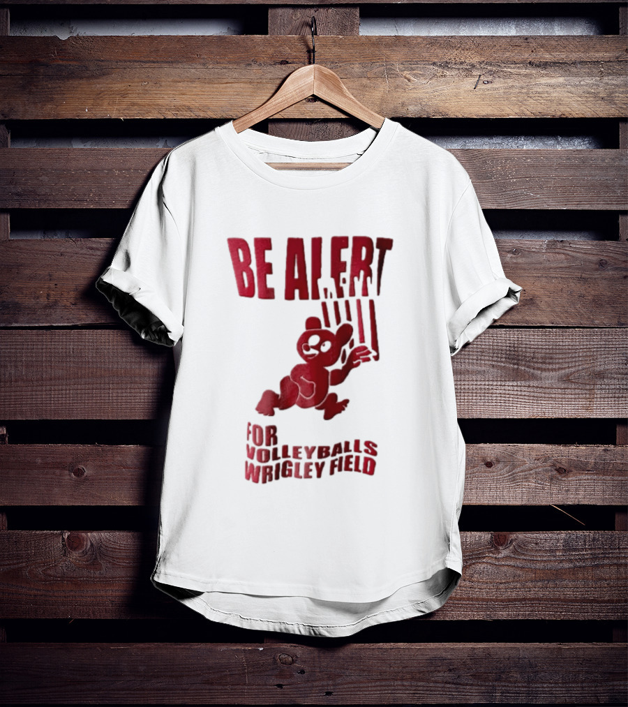 Chicago Cubs Be Alert For Volleyballs Wrigley Field Red Bear Cartoon T-Shirt