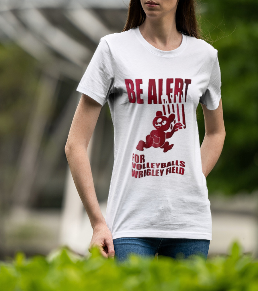 Chicago Cubs Be Alert For Volleyballs Wrigley Field Red Bear Cartoon T-Shirt
