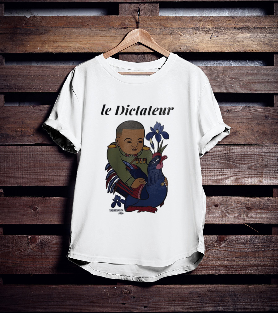 Le Dictateur Sportsbook 2026 Military Officer Cartoon French Rooster Iris Flowers T-Shirt