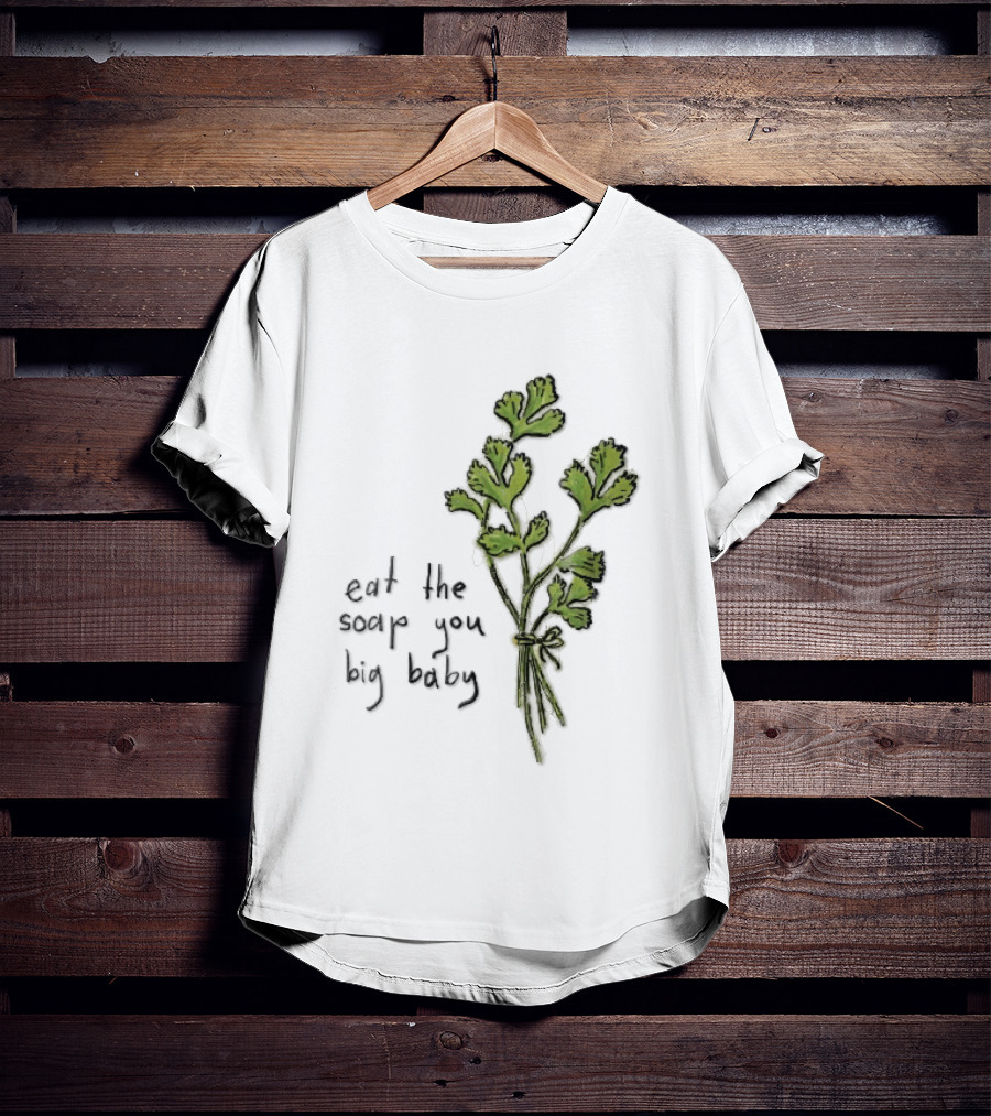 Eat The Soap You Big Baby Hand Drawn Green Cilantro Bunch Sketch T-Shirt