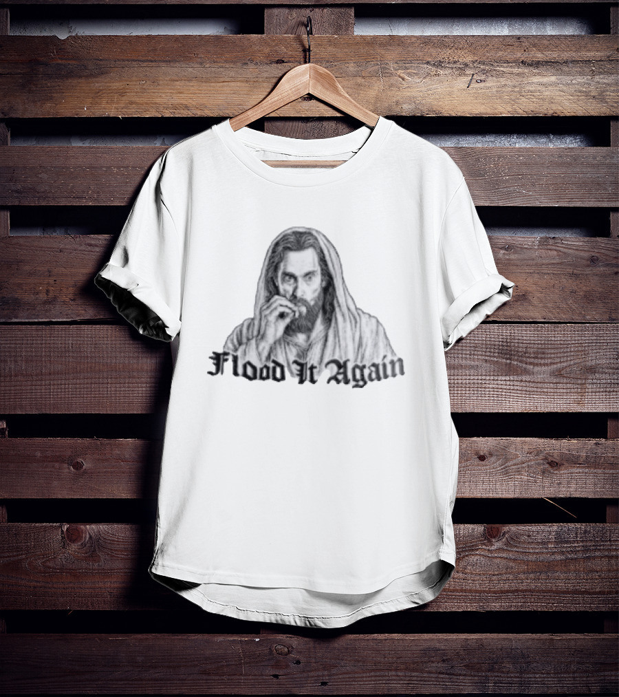 Flood It Again Jesus Sketch T-Shirt