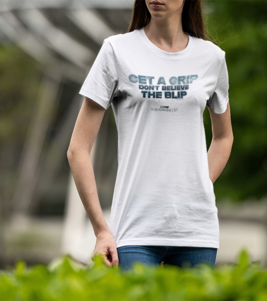 Get A Grip Don’t Believe The Blip Vision Quest Marvel Television T-Shirt