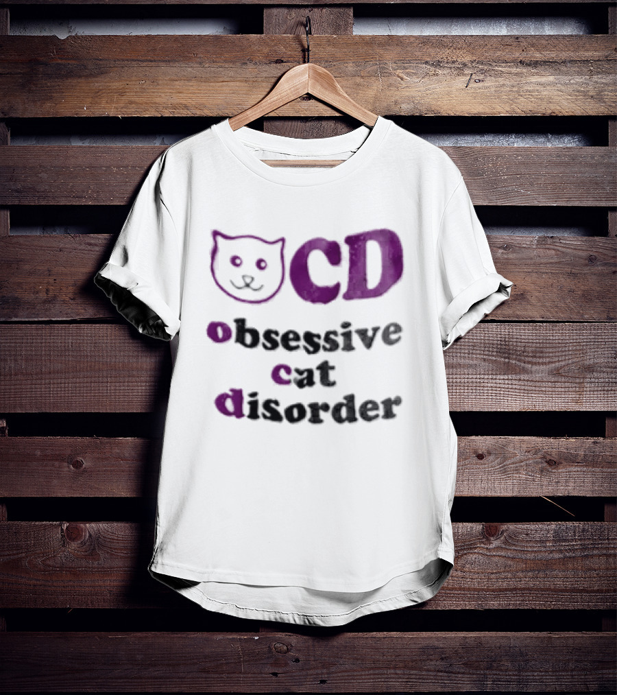 Obsessive Cat Disorder Cat T-Shirt