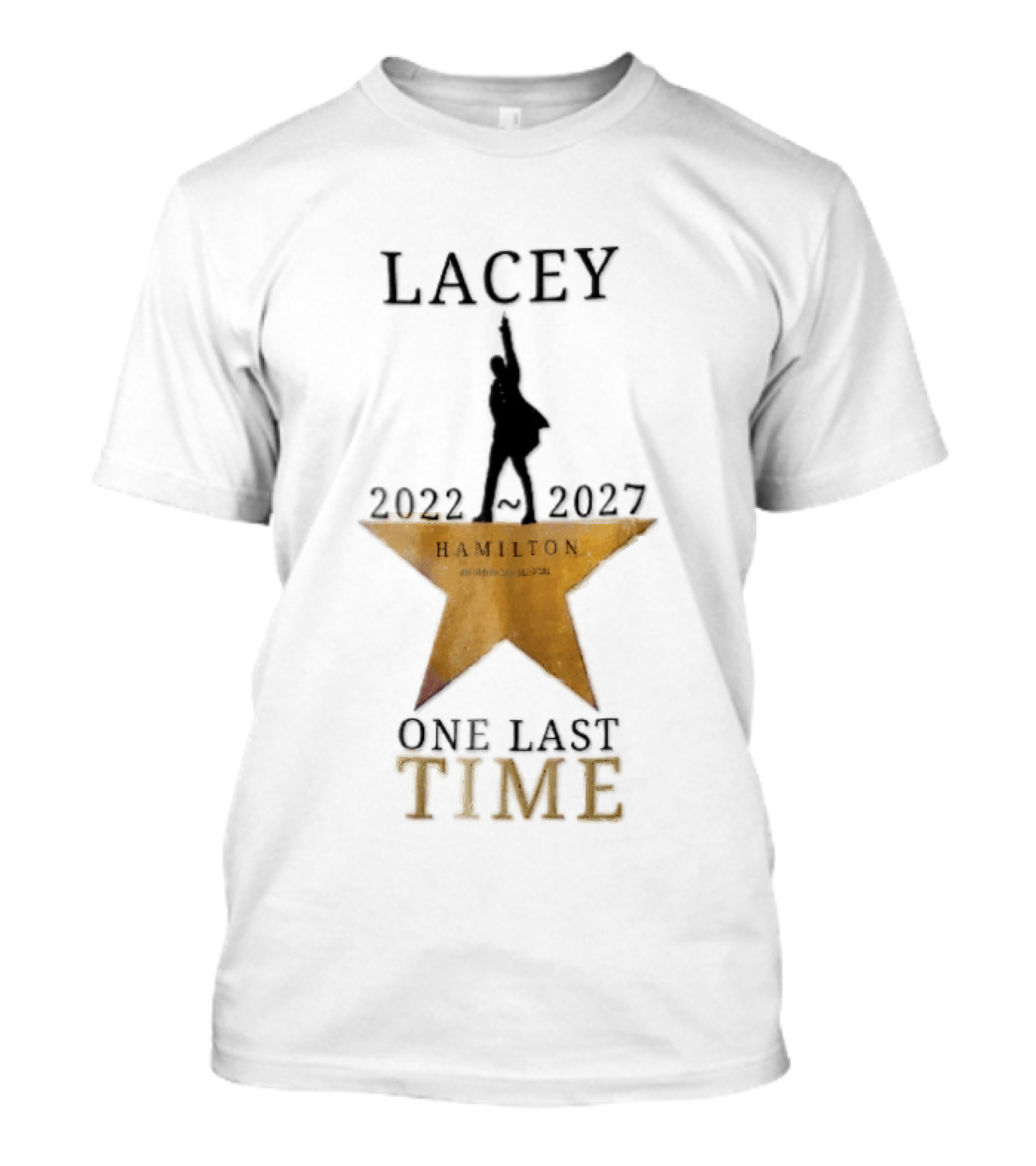 Lacey Hamilton An American Musical One Last Time 2022 2027 Gold Star T-Shirt