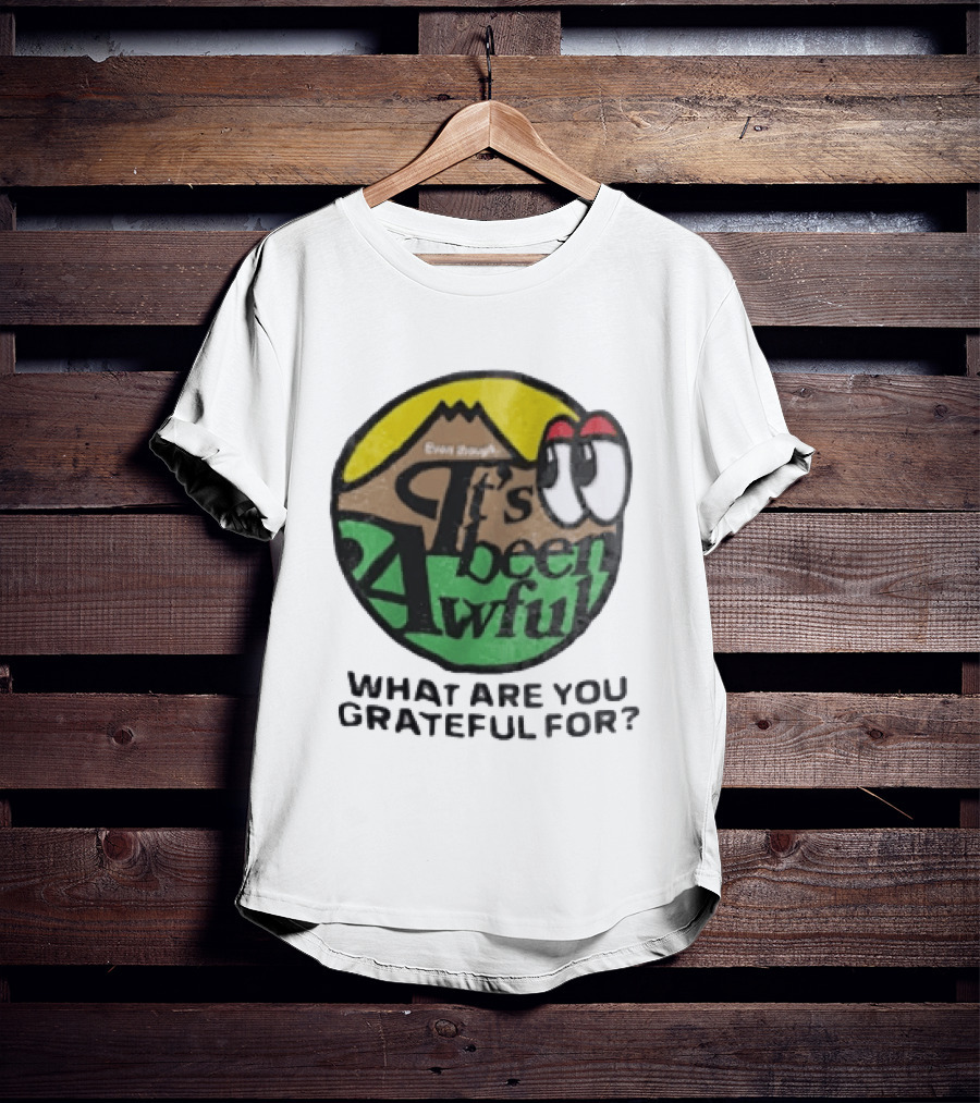 Even Though It's Been Awful What Are You Grateful For Isaiah Rashad IBA Camp T-Shirt